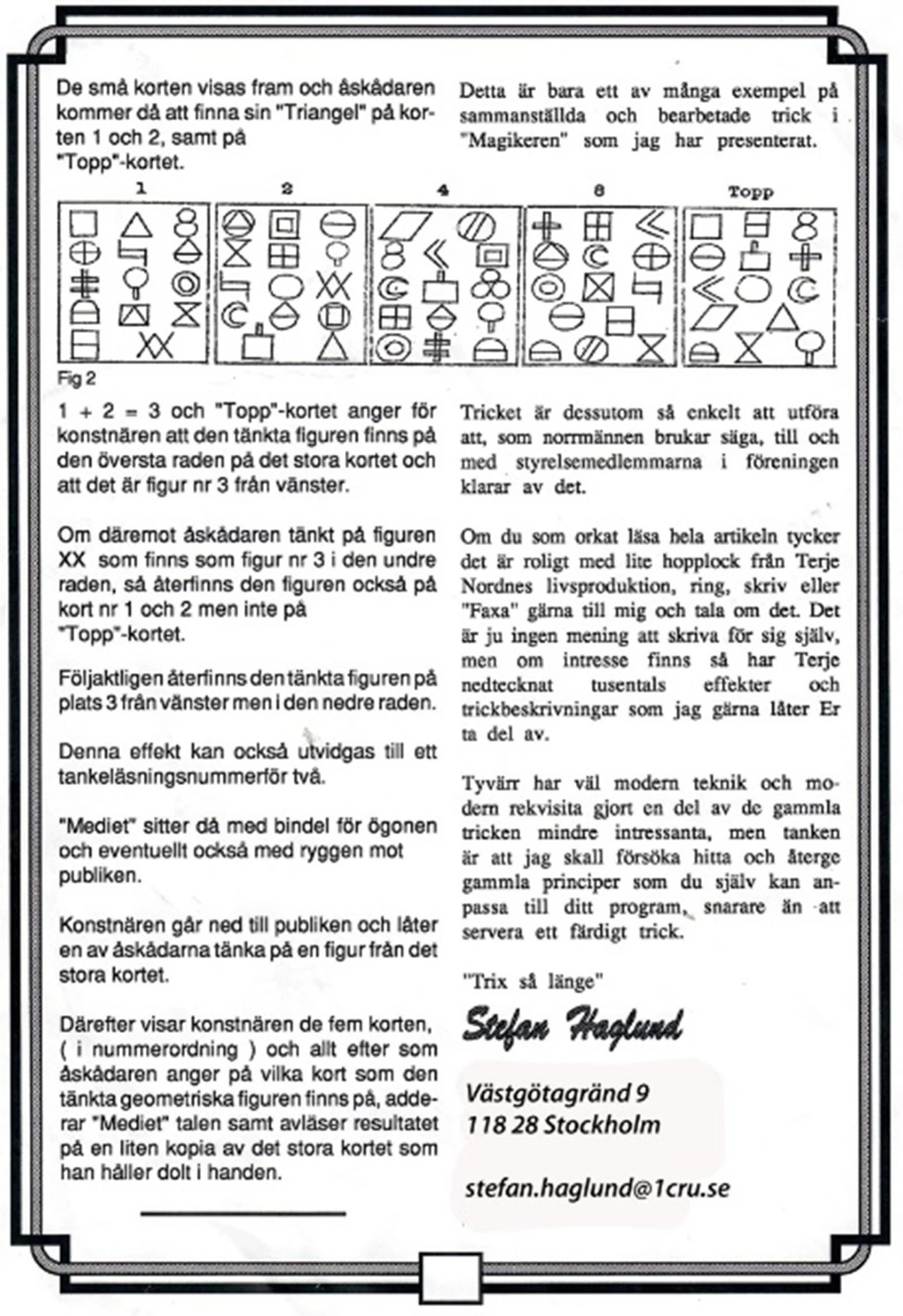 Min adress och e-postadress har jag korrigerat 2018